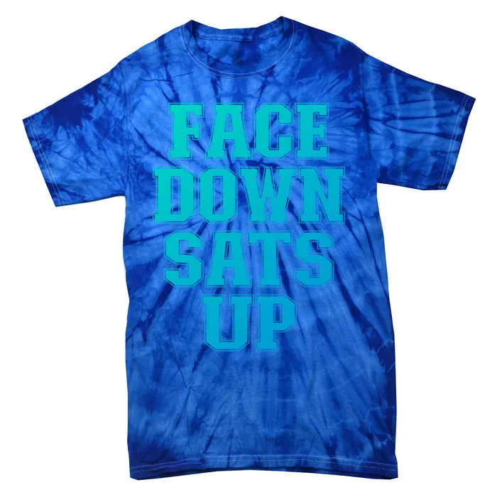 Face Down Sats Up Funny Respiratory Therapist Therapy Cute Gift Tie-Dye T-Shirt