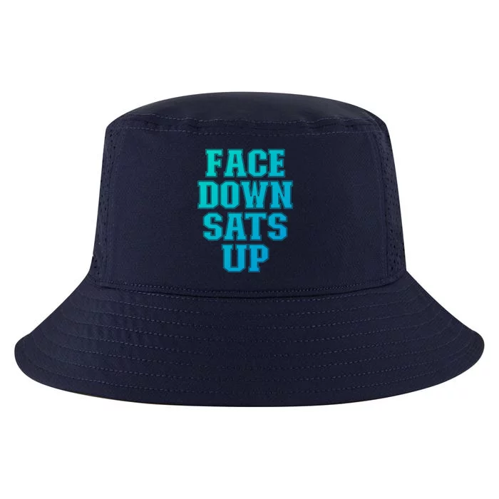 Face Down Sats Up Funny Respiratory Therapist Therapy Cute Gift Cool Comfort Performance Bucket Hat