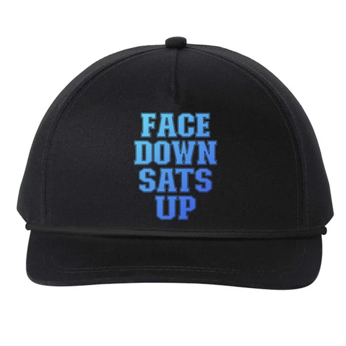 Face Down Sats Up Funny Respiratory Therapist Therapy Cute Gift Snapback Five-Panel Rope Hat