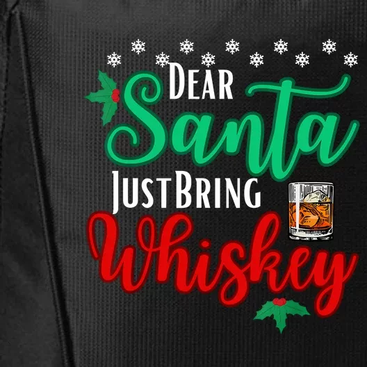 Funny Dear Santa Just Bring Whiskey Christmas Pajamas City Backpack