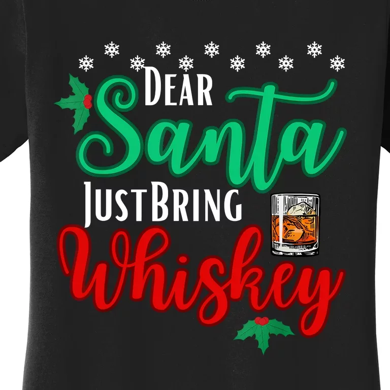 Funny Dear Santa Just Bring Whiskey Christmas Pajamas Women's T-Shirt