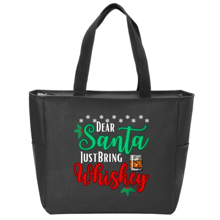 Funny Dear Santa Just Bring Whiskey Christmas Pajamas Zip Tote Bag