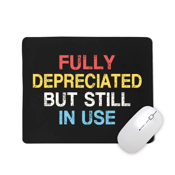 Fully Depreciated Still In Use For Accounting Retro Graphic Mousepad