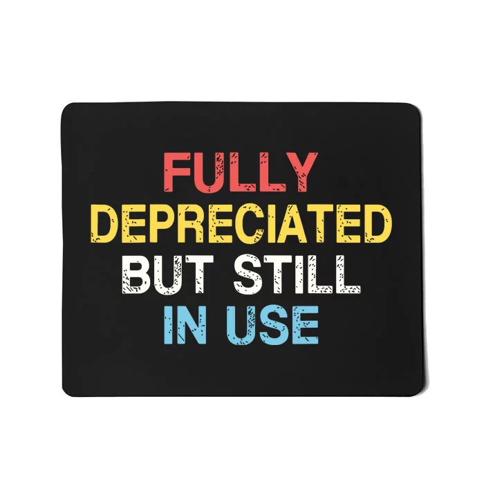 Fully Depreciated Still In Use For Accounting Retro Graphic Mousepad