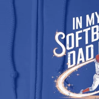 FatherS Day Softball In My Softball Dad Era Softball Parent Gift Full Zip Hoodie