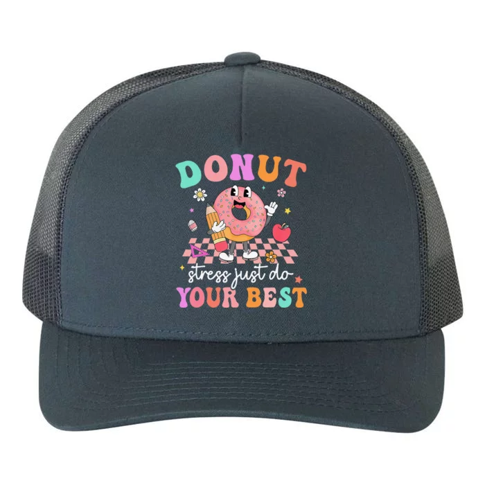 Funny Donut Stress Just Do Your Best Test Day Yupoong Adult 5-Panel Trucker Hat