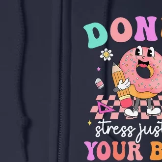 Funny Donut Stress Just Do Your Best Test Day Full Zip Hoodie