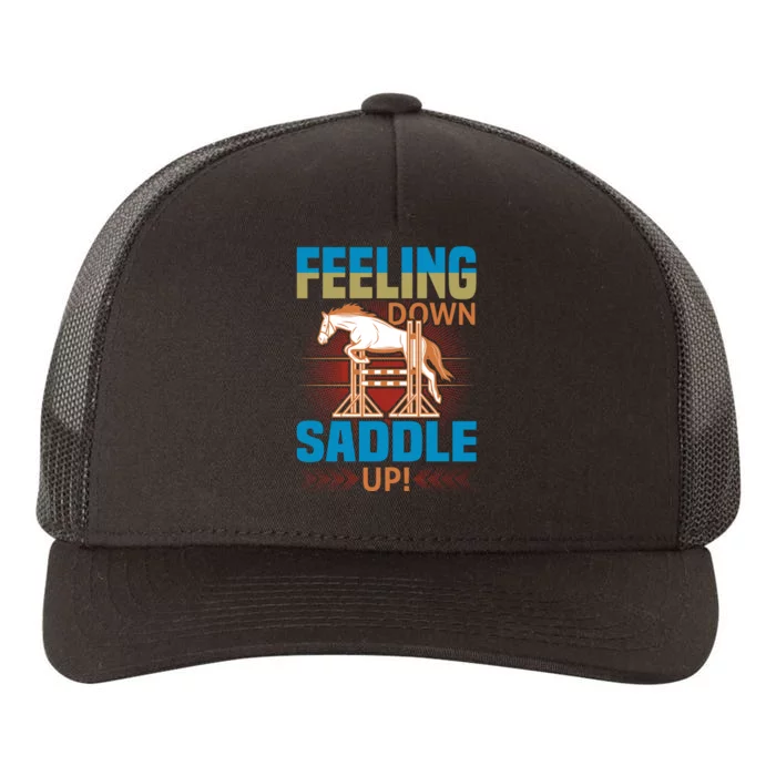 Feeling Down Saddle Up Yupoong Adult 5-Panel Trucker Hat