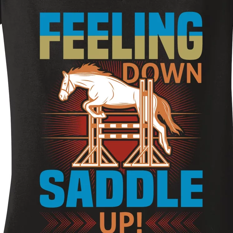 Feeling Down Saddle Up Women's V-Neck T-Shirt