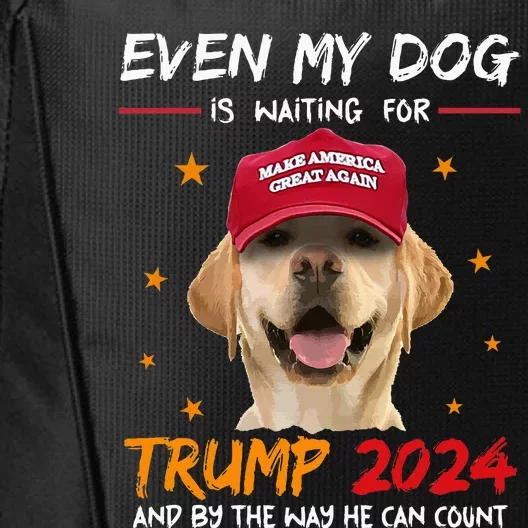 Funny Dog Saying Lover Even My Dog Is Waiting For Trump 2024 City Backpack