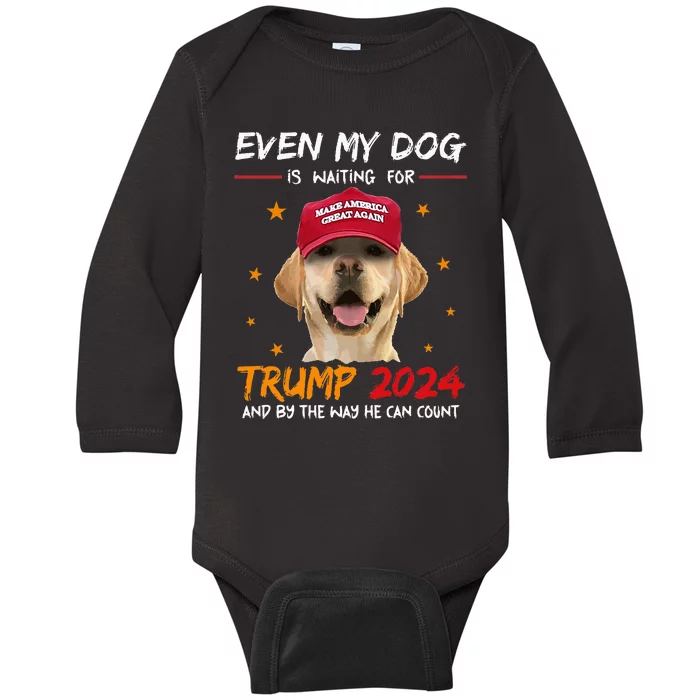 Funny Dog Saying Lover Even My Dog Is Waiting For Trump 2024 Baby Long Sleeve Bodysuit