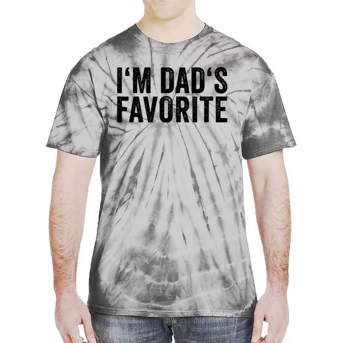 Favorite Daughter Son Child Boy Girl Im Dads Favorite Tie-Dye T-Shirt