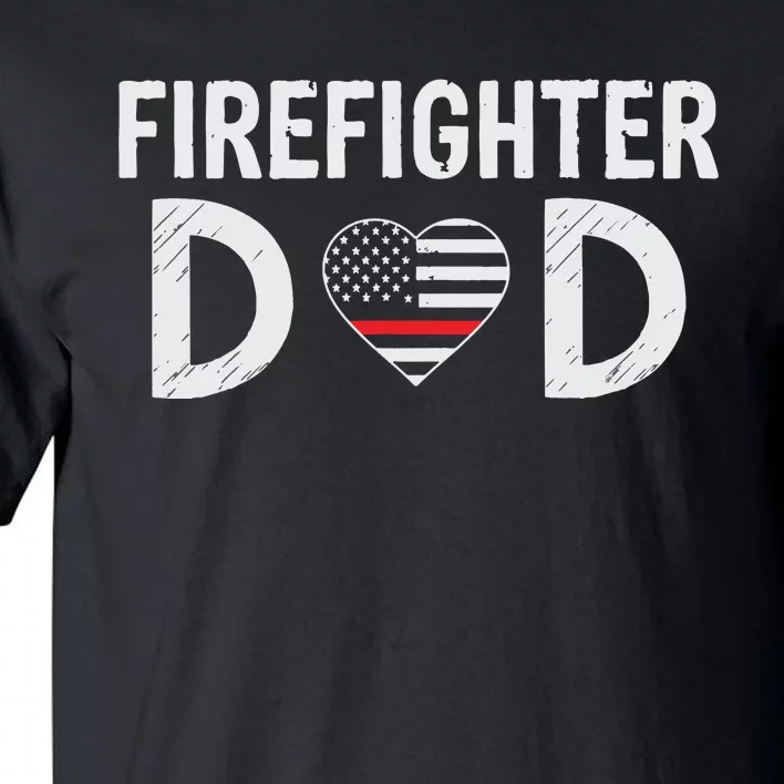 Firefighter Dad Support The Thin Red Line USA Flag Tall T-Shirt