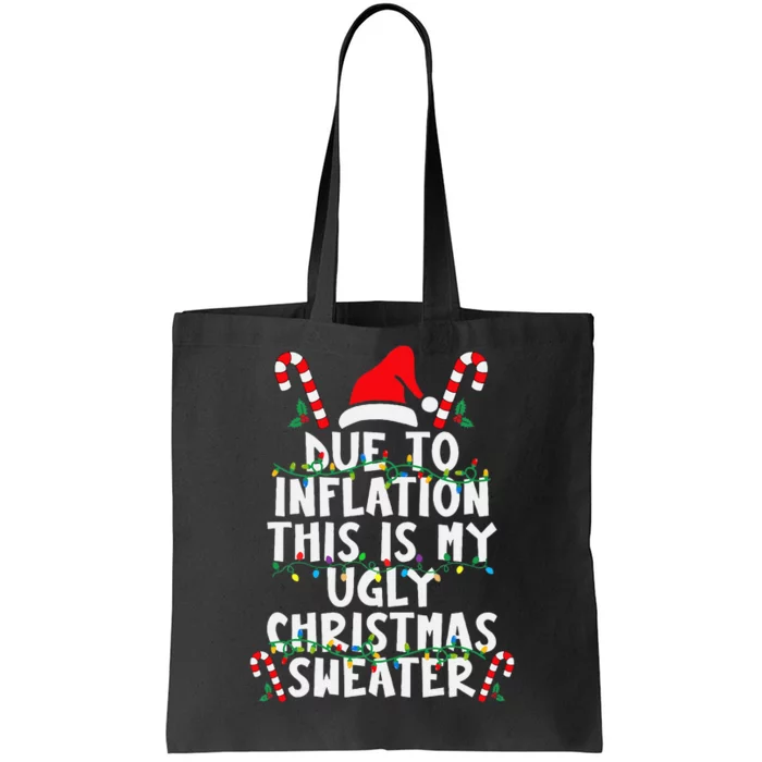 Funny Due To Inflation Ugly Christmas Sweaters For Tote Bag