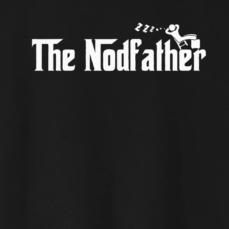 Funny Dad The Nodfather Sarcastic Napping Women's Crop Top Tee