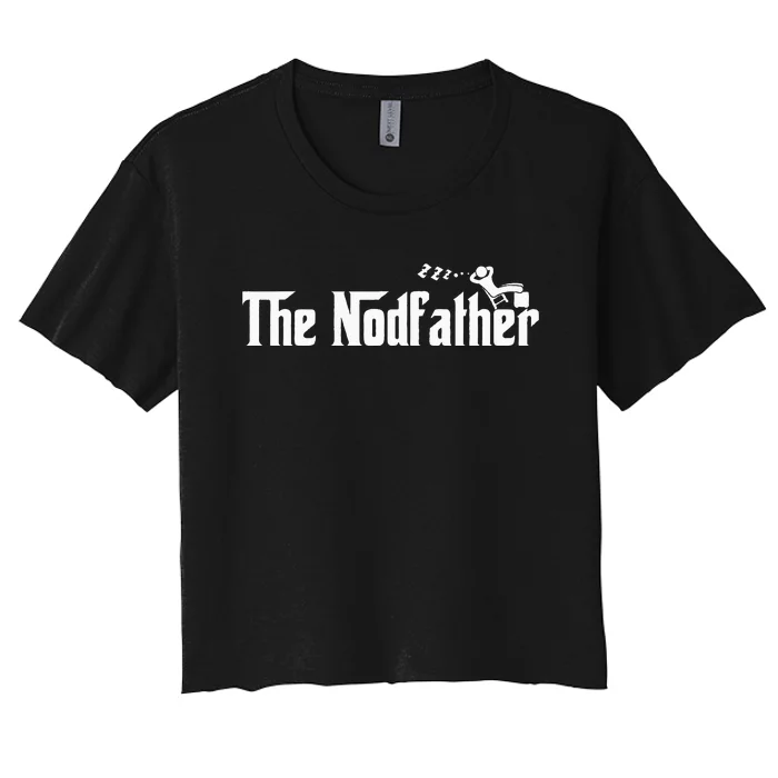 Funny Dad The Nodfather Sarcastic Napping Women's Crop Top Tee