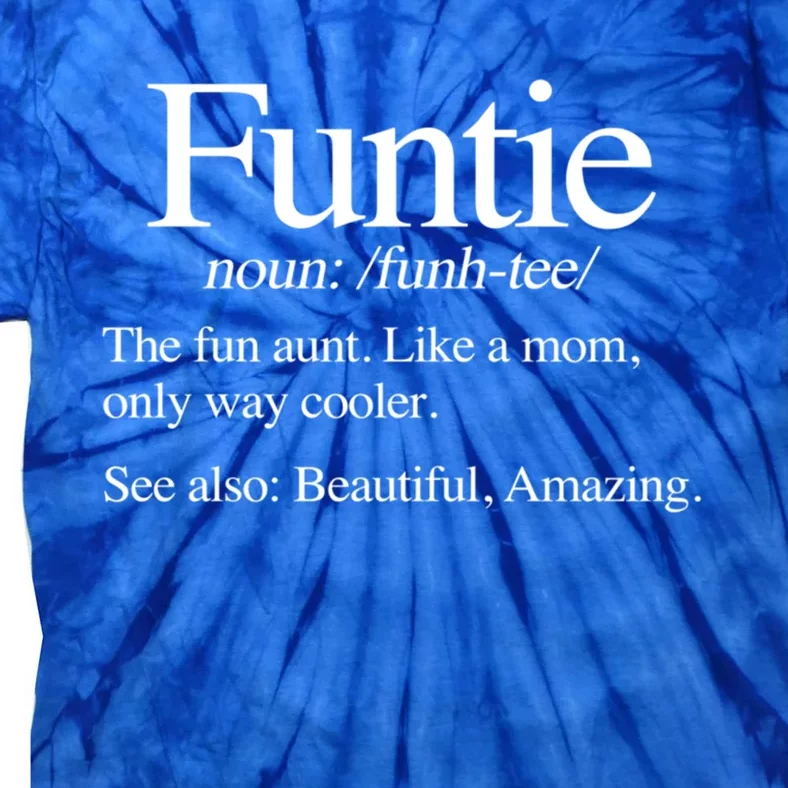 Funtie Definition (The Fun Aunt) Funny Aunt Cute Cool Aunt Gift Tie-Dye T-Shirt