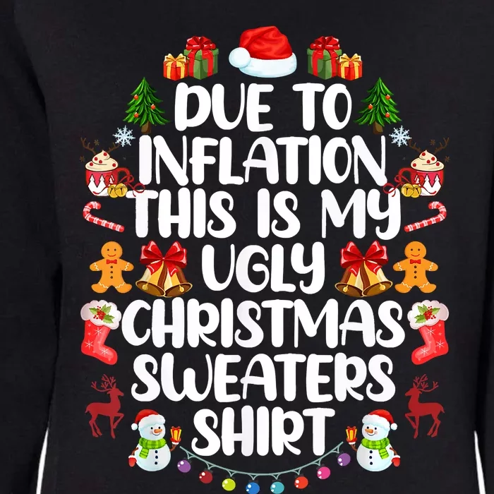 Funny Due To Inflation Ugly Christmas Sweaters Womens California Wash Sweatshirt