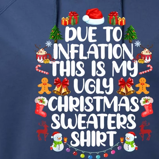 Funny Due To Inflation Ugly Christmas Sweaters Performance Fleece Hoodie