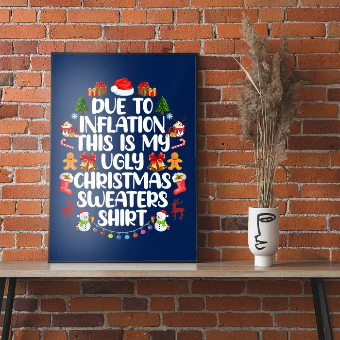 Funny Due To Inflation Ugly Christmas Sweaters Poster