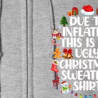 Funny Due To Inflation Ugly Christmas Sweaters Full Zip Hoodie