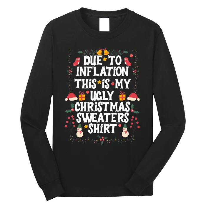 Funny Due To Inflation Ugly Christmas Sweaters Long Sleeve Shirt