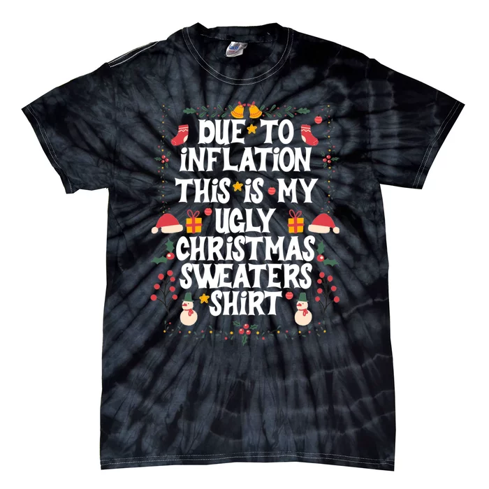 Funny Due To Inflation Ugly Christmas Sweaters Tie-Dye T-Shirt