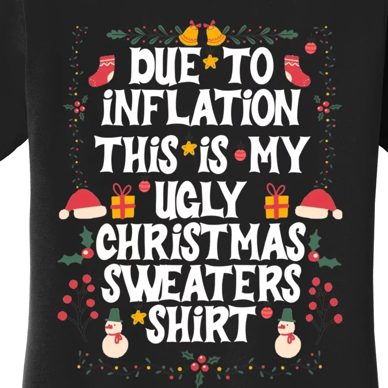 Funny Due To Inflation Ugly Christmas Sweaters Women's T-Shirt