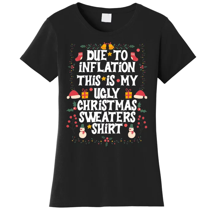 Funny Due To Inflation Ugly Christmas Sweaters Women's T-Shirt