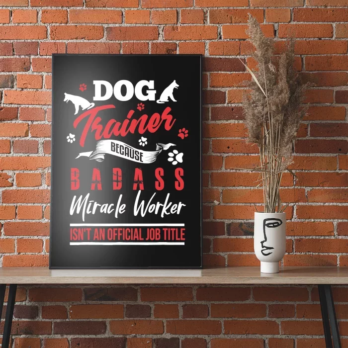 Funny Dog Trainer Humor Dog Trainer Saying Gift Poster