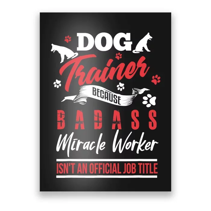 Funny Dog Trainer Humor Dog Trainer Saying Gift Poster