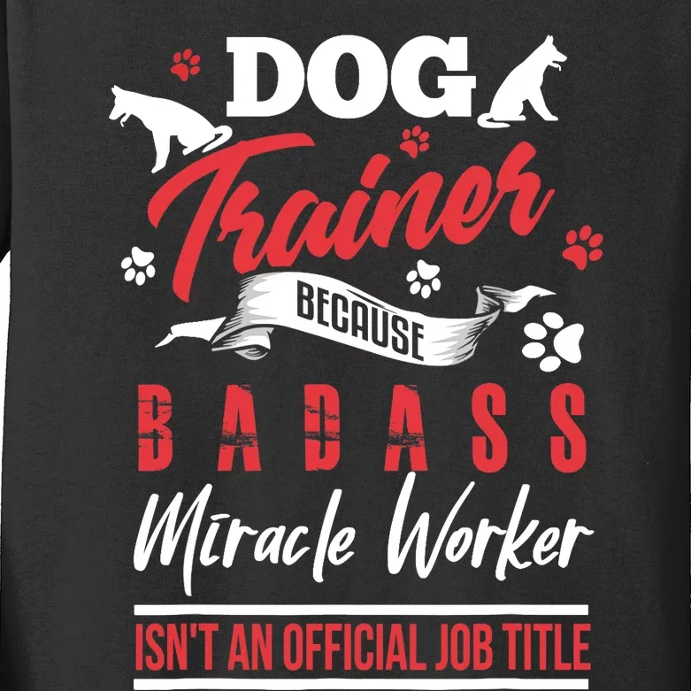 Funny Dog Trainer Humor Dog Trainer Saying Gift Kids Long Sleeve Shirt