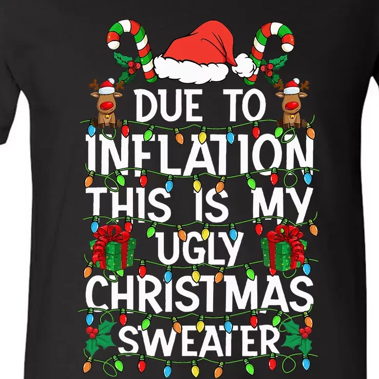 Funny Due To Inflation Ugly Christmas Sweaters V-Neck T-Shirt