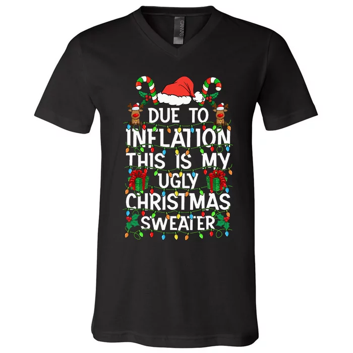 Funny Due To Inflation Ugly Christmas Sweaters V-Neck T-Shirt