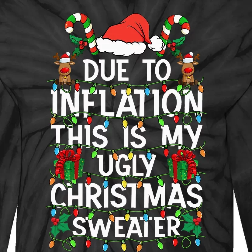 Funny Due To Inflation Ugly Christmas Sweaters Tie-Dye Long Sleeve Shirt