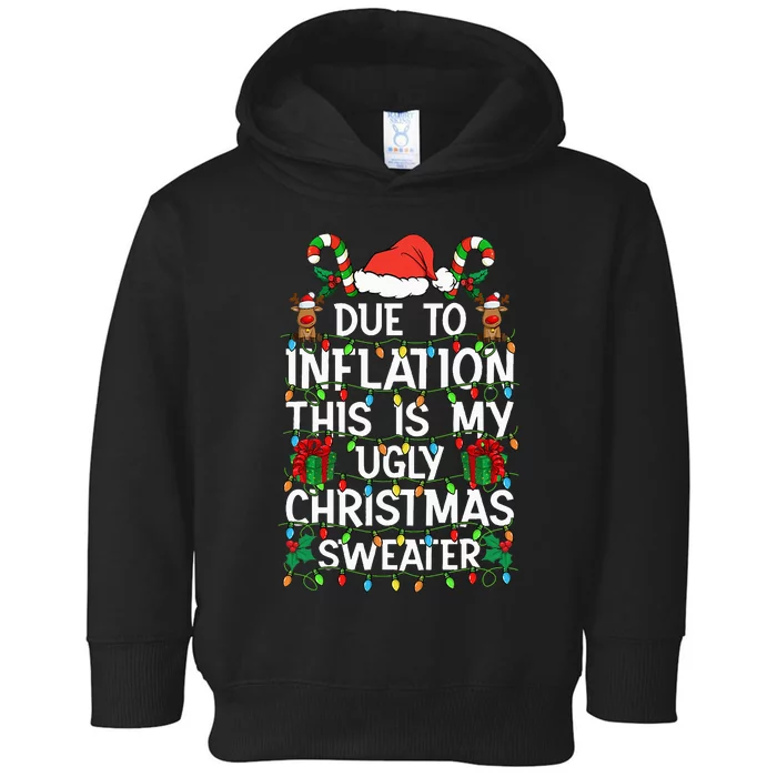 Funny Due To Inflation Ugly Christmas Sweaters Toddler Hoodie