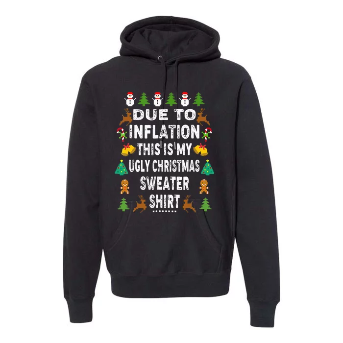 Funny Due To Inflation This Is My Ugly Sweater For Christmas Premium Hoodie