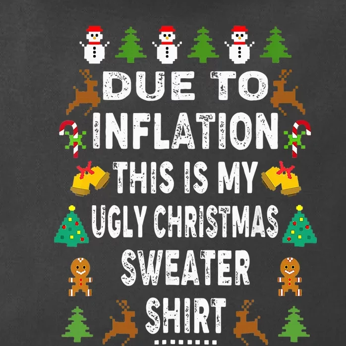 Funny Due To Inflation This Is My Ugly Sweater For Christmas Zip Tote Bag