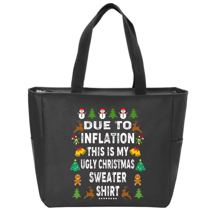 Funny Due To Inflation This Is My Ugly Sweater For Christmas Zip Tote Bag