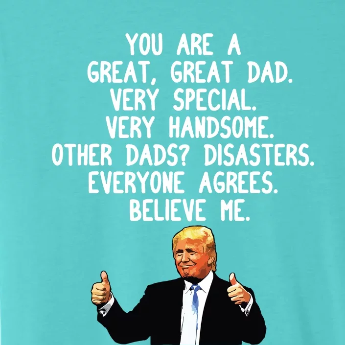 Funny Donald Trump Fathers Day Gag Gift Conservative Dad ChromaSoft Performance T-Shirt