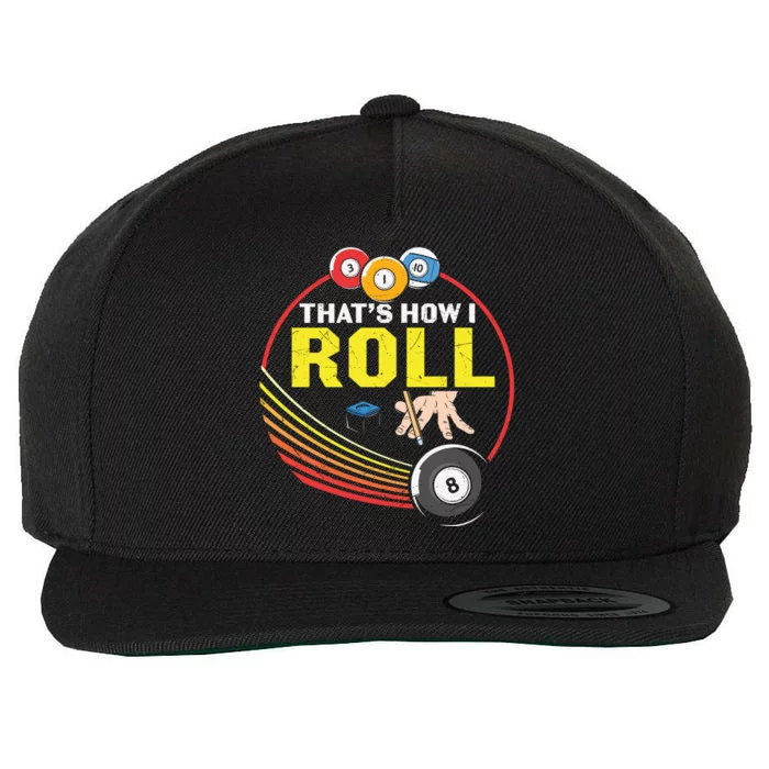 Father's Day That's How I Roll Snooker Billiards Gift For Dad Wool Snapback Cap