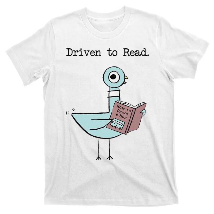 Funny Driven To Read Pigeon Library Reading Books Reader Funny T-Shirt