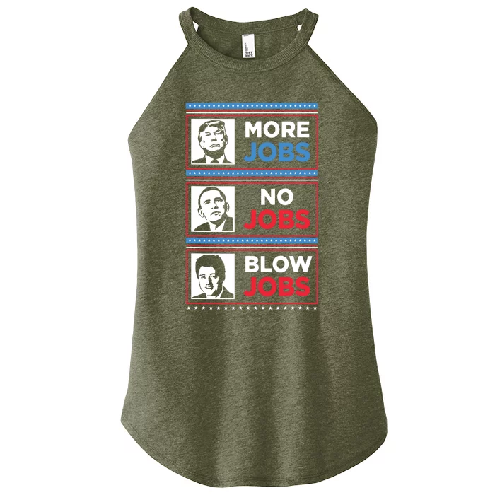 Funny Donald Trump More Jobs Obama No Jobs Bill Clinton Blow Women’s Perfect Tri Rocker Tank