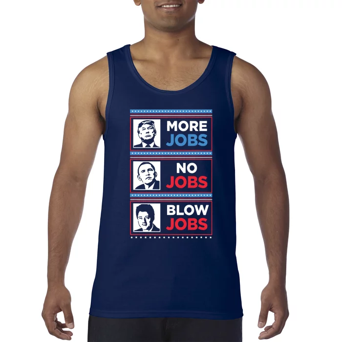 Funny Donald Trump More Jobs Obama No Jobs Bill Clinton Blow Tank Top