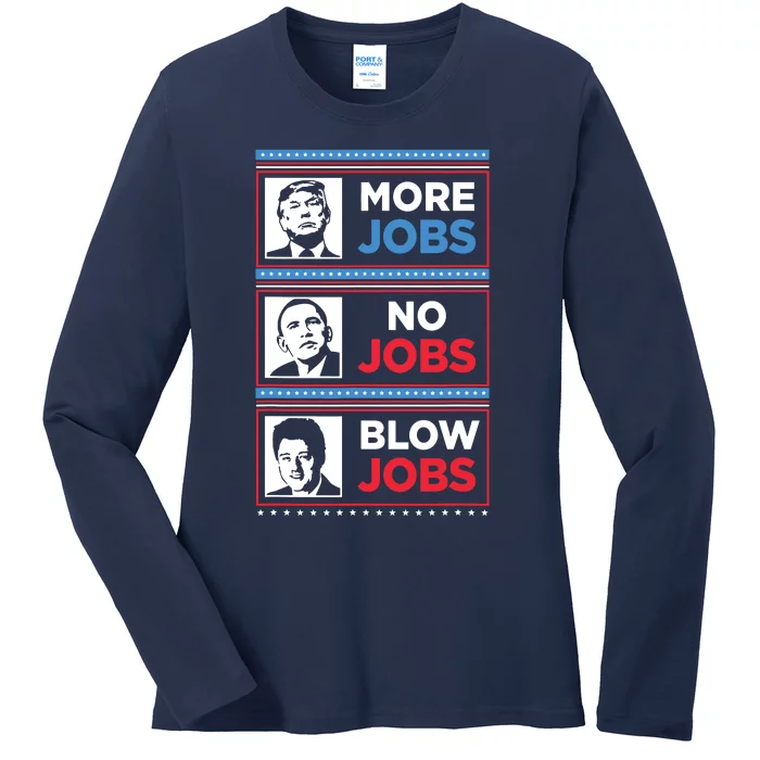 Funny Donald Trump More Jobs Obama No Jobs Bill Clinton Blow Ladies Long Sleeve Shirt