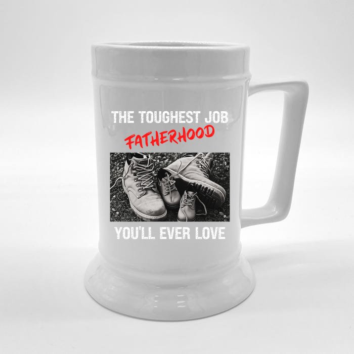 Fathers Day The Toughest Job Youll Ever Love Fatherhood Gift Front & Back Beer Stein