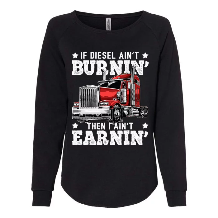 Funny Diesel Trucker Big Rig Semitrailer Truck Driver Womens California Wash Sweatshirt