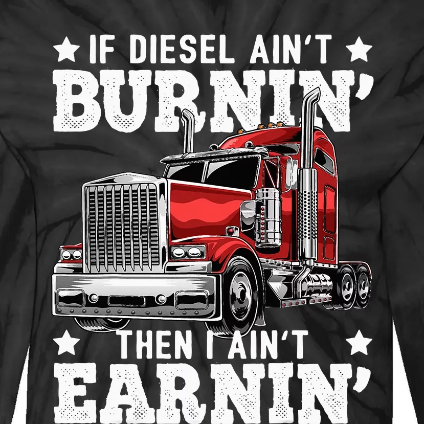 Funny Diesel Trucker Big Rig Semitrailer Truck Driver Tie-Dye Long Sleeve Shirt