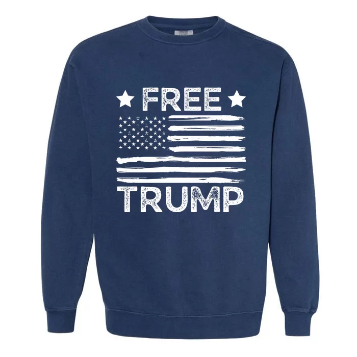 Free Donald Trump Republican Support Garment-Dyed Sweatshirt