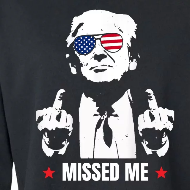 Funny Donald Trump Missed Me Cropped Pullover Crew